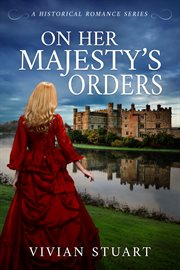 On her Majesty's orders. Historical romance cover image