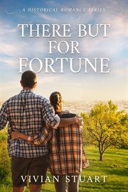 There but for fortune : Historical Romance (Stuart) cover image
