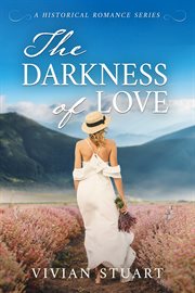 The darkness of love. Historical romance cover image