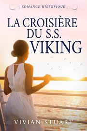 La Croisière du S.S. Viking : Romance historique cover image