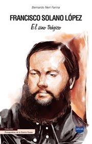 Francisco solano lópez. El sino trágico cover image