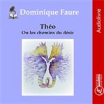 Théo Ou Les Chemins Du Désir cover image