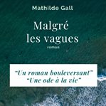 Malgré les vagues cover image