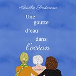 Une goutte d'eau dans l'océan cover image