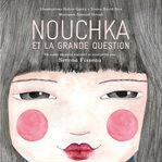 Nouchka Et La Grande Question cover image
