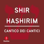 Cantico dei cantici - Shir Hashirim cover image