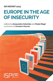 Europe in the Age of Insecurity : ISPI Report 2024 cover image
