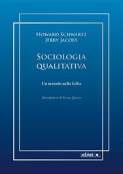 Sociologia qualitativa : Un metodo nella follia cover image