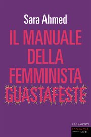 Il manuale della femminista guastafeste cover image