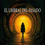 El umbral del pasado cover image