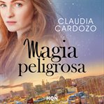 Magia Peligrosa cover image