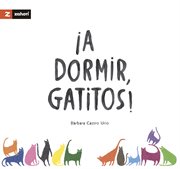 ¡A dormir, gatitos! cover image