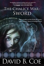 The Chalice War : Sword. Chalice War cover image