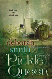 The pickle queen: a crossroads caf̐¿ư novella : the macbrides series, book 2 cover image
