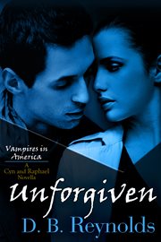 Unforgiven : a Cyn and Raphael novella cover image