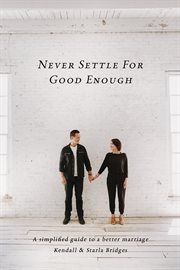 Never settle for good enough cover image