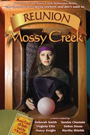 Reunion at Mossy Creek : a novel cover image
