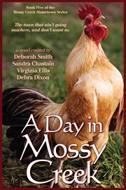 A day in Mossy Creek : a novel cover image
