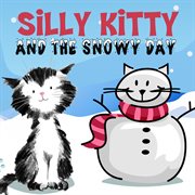 Silly kitty and the snowy day cover image