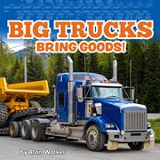Big trucks bring goods cover image