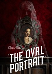 Edgar Allan Poe's the Oval Portrait cover image