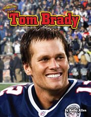 Tom Brady : Football Stars Up Close cover image
