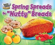 Spring Spreads to "Nutty" Breads : Yummy Tummy Recipes: Seasons cover image