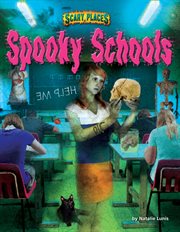 Spooky Schools : Scary Places cover image