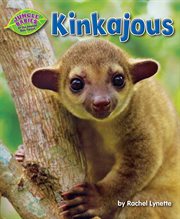 Kinkajous : Jungle Babies of the Amazon Rain Forest cover image