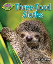 Three-Toed Sloths : Toed Sloths cover image