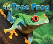 Tree Frog : Treed: Animal Life in the Trees cover image