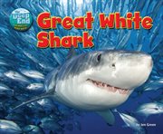 Great White Shark : Deep End: Animal Life Underwater cover image