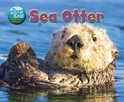 Sea Otter : Deep End: Animal Life Underwater cover image