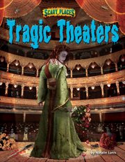 Tragic Theaters : Scary Places cover image