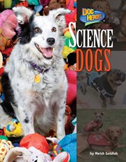 Science Dogs : Dog Heroes cover image