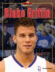 Blake Griffin : Basketball Heroes Making a Difference cover image