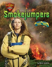 Smokejumpers : Fire Fight! The Bravest cover image