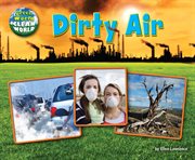 Dirty Air : Green World, Clean World cover image