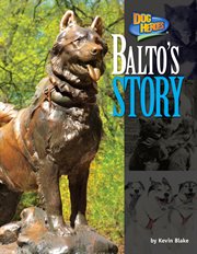 Balto's Story : Dog Heroes cover image