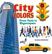 City Colors : Taxis to Skyscrapers cover image