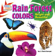 Rain Forest Colors : Bright and Beautiful cover image