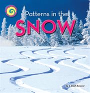 Patterns in the Snow : Seeing Patterns All Around cover image