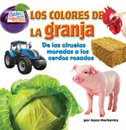 Los colores de la granja : De las ciruelas moradas a los cerdos rosados cover image