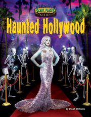 Haunted Hollywood : Scary Places cover image