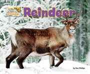 Reindeer : Arctic Animals: Life Outside the Igloo cover image