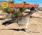 Roadrunner : Desert Animals Searchin' for Shade cover image