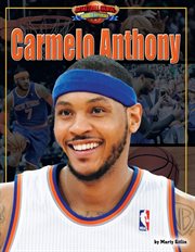 Carmelo Anthony : Basketball Heroes Making a Difference cover image