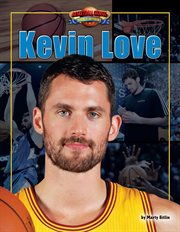 Kevin Love : Basketball Heroes Making a Difference cover image