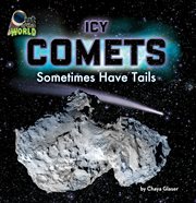 Icy Comets : Sometimes Have Tails cover image
