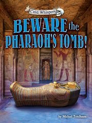 Beware the Pharaoh's Tomb! : Cold Whispers cover image